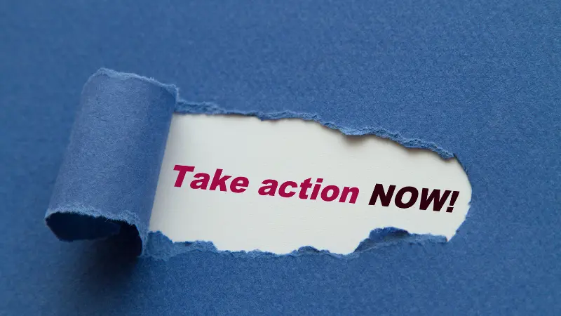 Take action now
